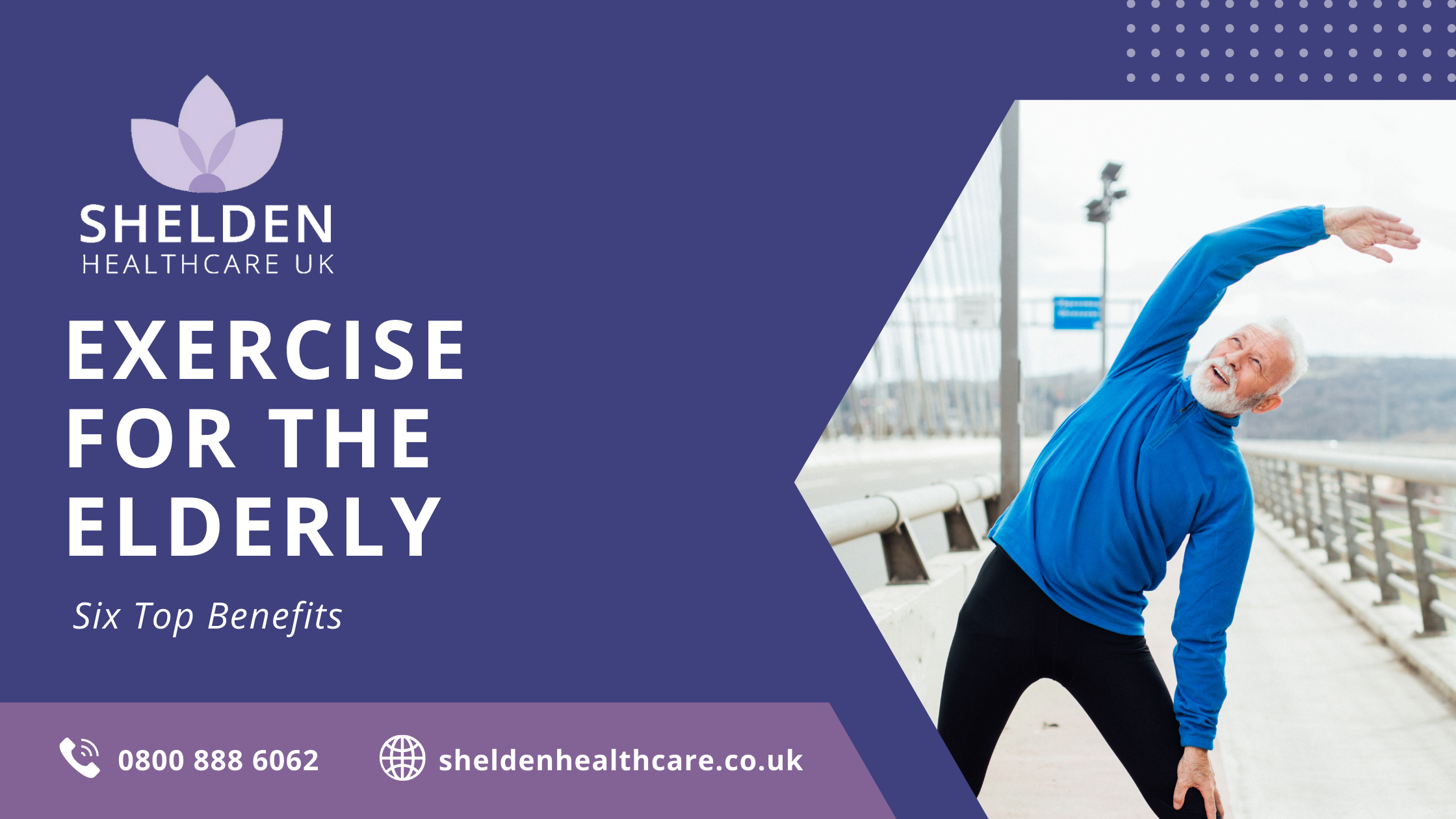 Shelden Healthcare Exercise for the Elderly: 6 Top Benefits Shelden  Healthcare