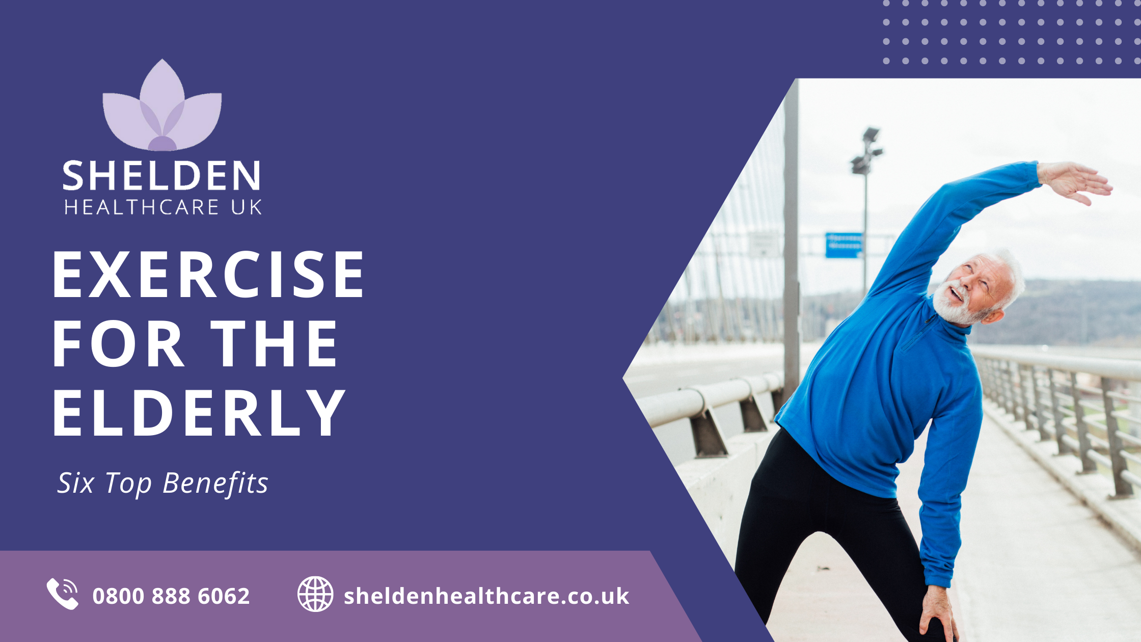 Shelden Healthcare Exercise for the Elderly: 6 Top Benefits